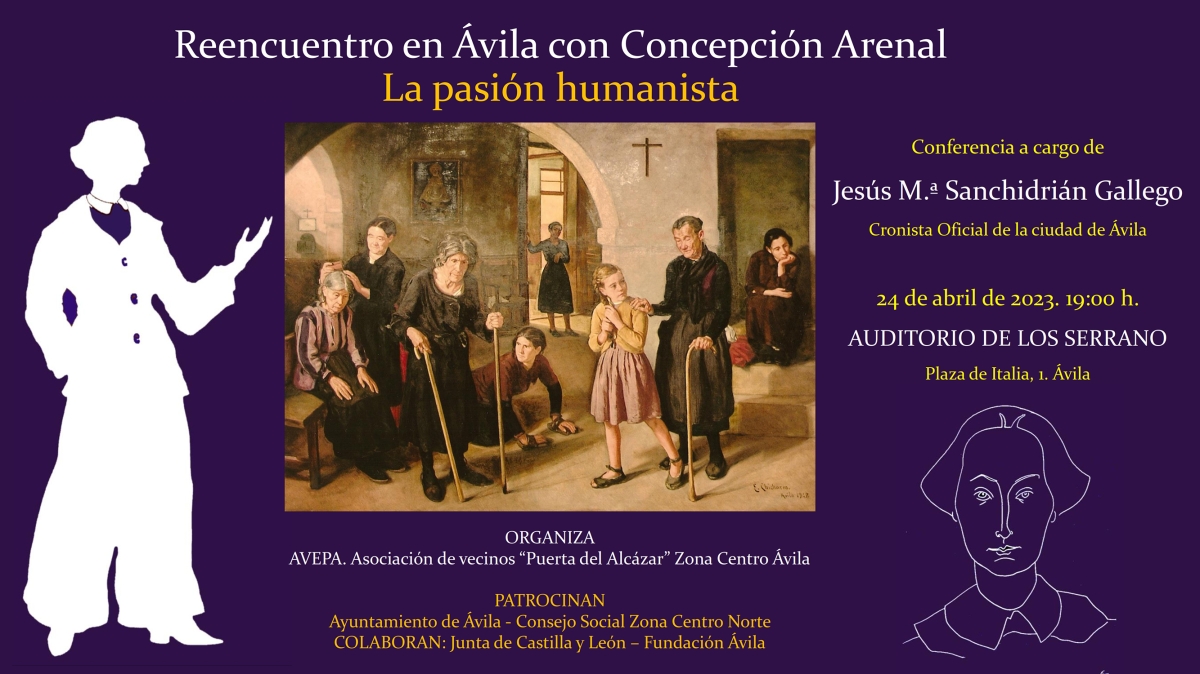 REENCUENTRO EN ÁVILA CON CONCEPCIÓN ARENAL. LA PASIÓN HUMANISTA
