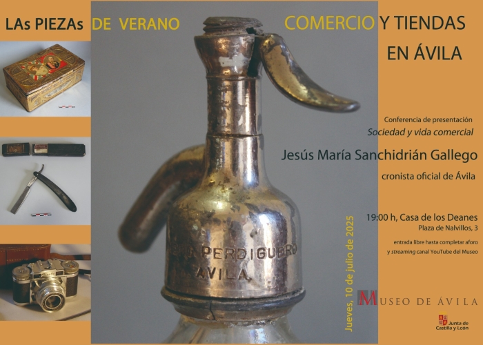 LA(s) PIEZA(s) DE VERANO EN EL MUSEO DE ÁVILA. COMERCIO, TIENDAS Y VIDA COTIDIANA 